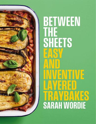 [object Object] «Between the Sheets: Easy and inventive layered traybakes», автор Сара Ворді - фото №1