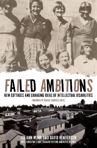 Бумажная книга «Failed Ambitions: Kew Cottages and Changing Ideas of Intellectual Disabilities», авторов Дэвид Хендерсон, Ли-Энн Монк - фото №1
