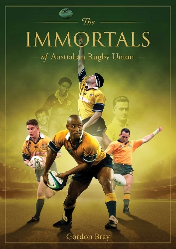 Бумажная книга «Immortals of Australian Rugby Union», автор Гордон Брэй - фото №1