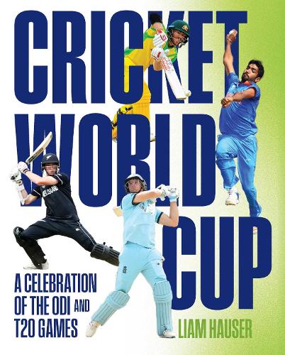 Бумажная книга «Cricket World Cup: A celebration of the ODI and T20 games», автор Лиам Хаузер - фото №1