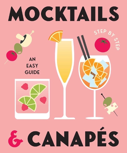 Бумажная книга «Mocktails & Canapes Step by Step: An Easy Guide», автор Gelding Street Press - фото №1