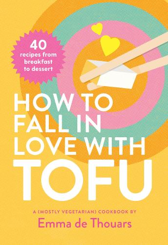 Паперова книга «How to Fall in Love with Tofu», автор Емма де Туар - фото №1
