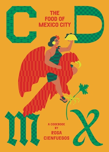 Бумажная книга «CDMX: The food of Mexico City», автор Роза Сьенфуэгос - фото №1