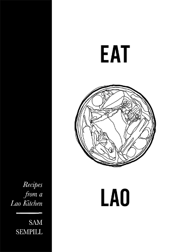 Паперова книга «Eat Lao: Recipes from a Lao Kitchen», автор Сем Семпілл - фото №1