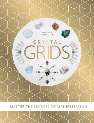 [object Object] «Crystal Grids: Master the secrets of manifestation» - фото №1