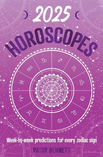 Бумажная книга «2025 Horoscopes: Seasonal planning, week-by-week predictions for every zodiac sign», автор Пэтси Беннетт - фото №1
