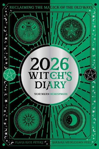 Паперова книга «2026 Witch's Diary: Northern Hemisphere: Reclaiming the magick of the old ways», авторів Барбара Мейклджон-Фрі, Флавія Кейт Пітерс, - фото №1
