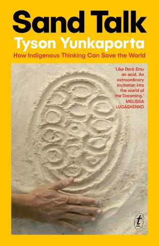 Бумажная книга «Sand Talk: How Indigenous Thinking Can Save the World», автор Тайсон Юнкапорта - фото №1