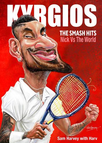 Бумажная книга «Kyrgios: The Smash Hits: Nick vs the World», автор Сэм Харви - фото №1