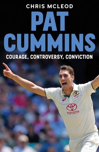 Бумажная книга «Pat Cummins: Courage, Controversy, Conviction», автор Крис Маклеод - фото №1