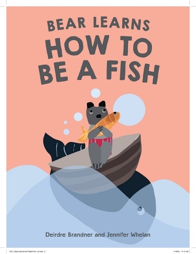 Паперова книга «Bear Learns How To Be A Fish», автор Дейдра Бранднер - фото №1