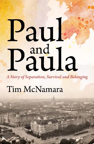 Бумажная книга «Paul and Paula: A Story of Separation, Survival and Belonging», автор Тим Макнамара - фото №1