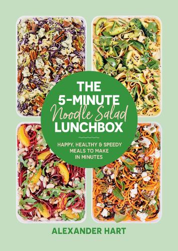 Бумажная книга «The 5-Minute Noodle Salad Lunchbox: Happy, healthy & speedy meals to make in minutes», автор Александр Харт - фото №1