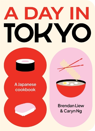Паперова книга «A Day in Tokyo: A Japanese Cookbook», авторів Брендан Лью, Керін Нг - фото №1