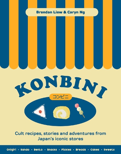 Паперова книга «Konbini: Cult recipes, stories and adventures from Japan’s iconic convenience stores», авторів Брендан Лью, Керін Нг - фото №1