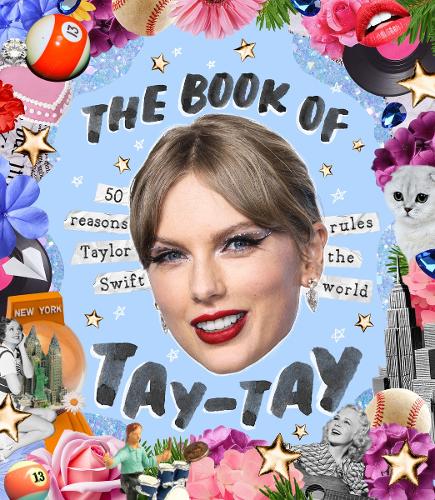 [object Object] «The Book of Taylor    : 50 reasons Taylor Swift rules the world», автор Билли Оливер - фото №1
