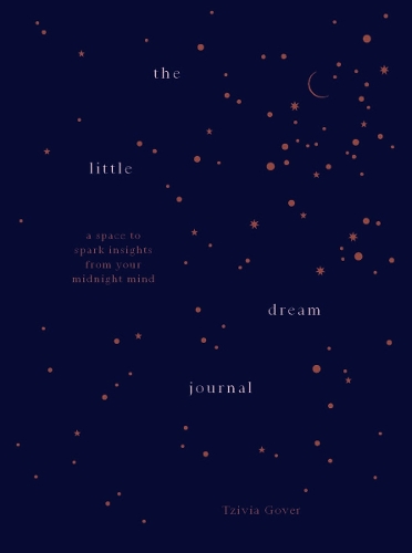 Бумажная книга «The Little Dream Journal: A space to spark insights from your midnight mind», автор Цивия Говер - фото №1