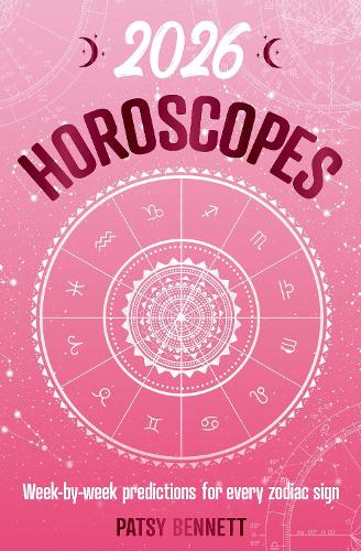 Паперова книга «2026 Horoscopes: Week-by-week predictions for every zodiac sign», автор Патсі Беннетт - фото №1