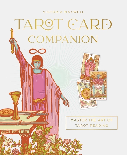 Бумажная книга «Tarot Card Companion: Master the art of tarot reading», автор Виктория Максвелл - фото №1