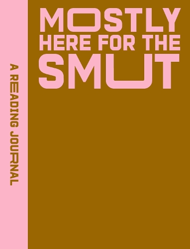 Паперова книга «A Reading Journal: Mostly Here for the Smut», автор Sweet Hearts Press - фото №1