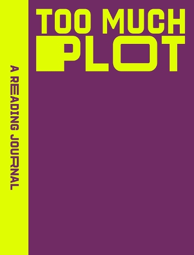 Бумажная книга «A Reading Journal: Too Much Plot», автор Sweet Hearts Press - фото №1