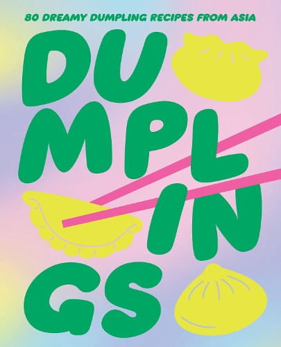 Бумажная книга «Dumplings: 80 Delightful Dumpling Recipes from Asia», автор Билли Лоу - фото №1