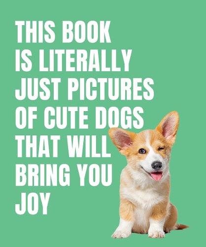 Паперова книга «This Book is Literally Just Cute Dogs That Will Bring You Joy» - фото №1