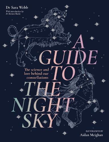 Бумажная книга «A Guide to the Night Sky: The science and lore behind our constellations», автор Сара Вебб - фото №1