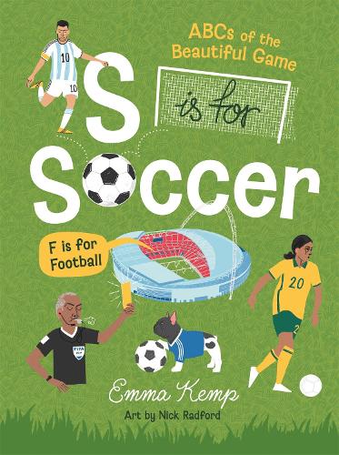 Паперова книга «S is for Soccer, F is for Football: ABCs of the beautiful game», автор Емма Кемп - фото №1