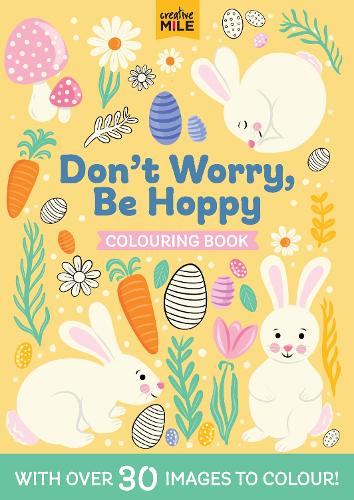 Паперова книга «Don't Worry Be Hoppy Colouring Book», автор Creative Mile - фото №1