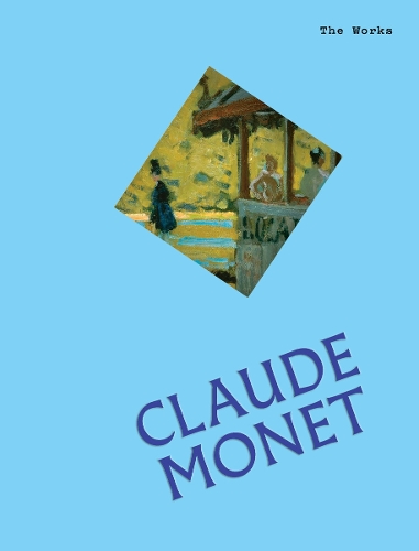 Paper book «The Works: Claude Monet: The Essential Masterpieces», author Sally Grant - фото №1