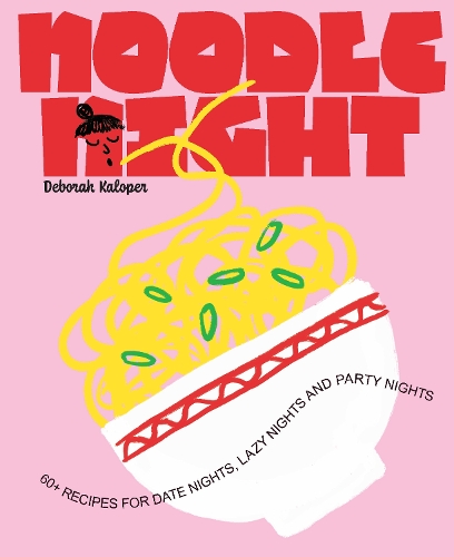 Бумажная книга «Noodle Night: 60+ recipes for date nights, lazy nights and party nights», автор Дебора Калопер - фото №1