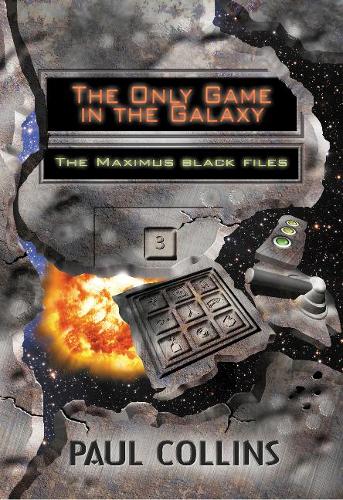 Бумажная книга «The Only Game in the Galaxy: The Maximus Black Files», автор Пол Коллинз - фото №1
