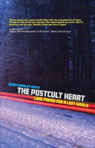 Паперова книга «The Postcult Heart: love poems for a lost world», автор Сюзан Бредлі-Сміт - фото №1