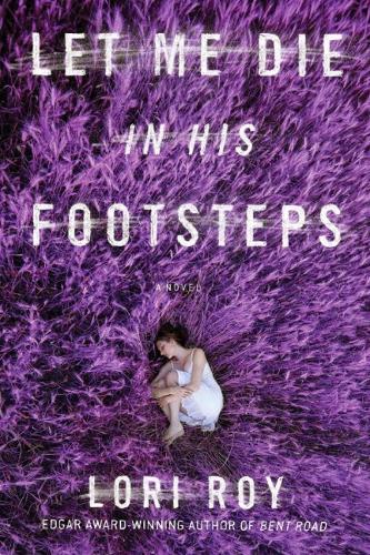 Бумажная книга «Let Me Die In His Footsteps», автор Лори Рой - фото №1