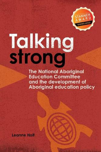 Бумажная книга «Talking Strong: The National Aboriginal Educational Committee and the development of Aboriginal educational policy», автор Лиэнн Холт - фото №1
