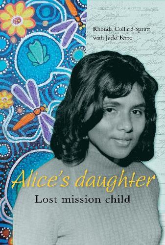 Бумажная книга «Alice's Daughter: Lost Mission Child», авторов Джеки Ферро, Ронда Коллард-Спратт - фото №1
