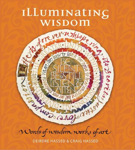 Бумажная книга «Illuminating Wisdom: Words of Wisdom, Works of Art», автор Крейг Хассед - фото №1