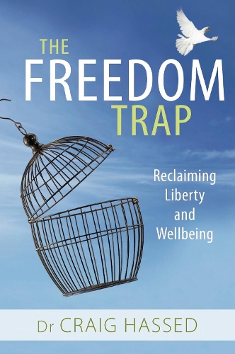 Бумажная книга «The Freedom Trap: Reclaiming Liberty and Wellbeing», автор Крейг Хассед - фото №1