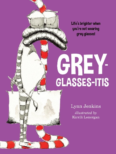 Паперова книга «Grey-glasses-itis: Life's Brighter When You're Not Wearing Grey Glasses!», автор Лінн Дженкінз - фото №1