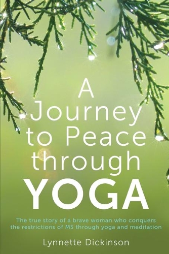 Бумажная книга «A Journey to Peace Through Yoga», автор Линнет Дикинсон - фото №1