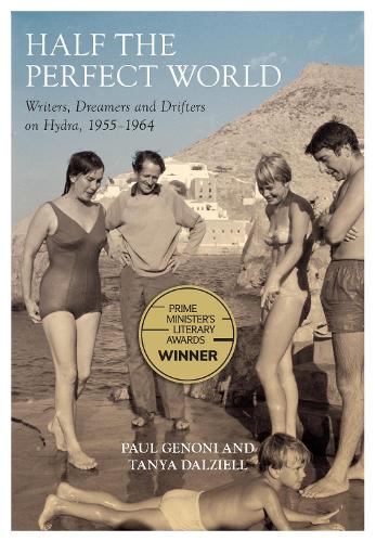 Паперова книга «Half the Perfect World: Writers, Dreamers and Drifters on Hydra, 1955–1964», авторів Пол Геноні, Таня Далзіелль - фото №1