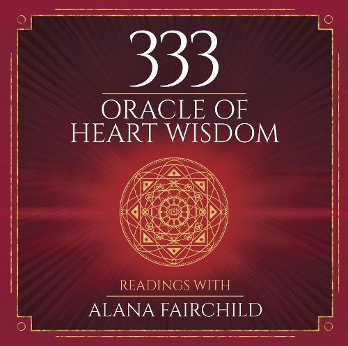 Бумажная книга «333 Oracle of Heart Wisdom: Readings with Alana Fairchild», автор Алана Фэйрчайлд - фото №1