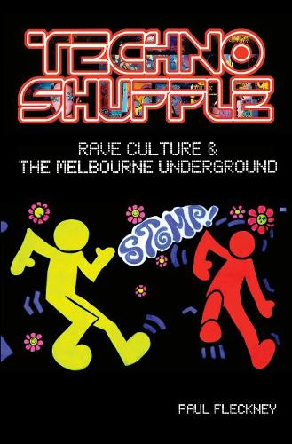 Паперова книга «Techno Shuffle: Rave Culture & the Melbourne Underground», автор Пол Флекні - фото №1