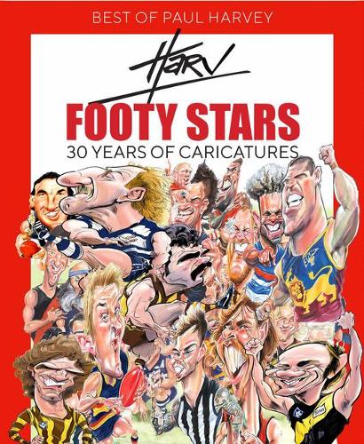 Бумажная книга «Best of Paul Harvey Footy Stars: 30 Years of Caricatures», автор Пол Харви - фото №1