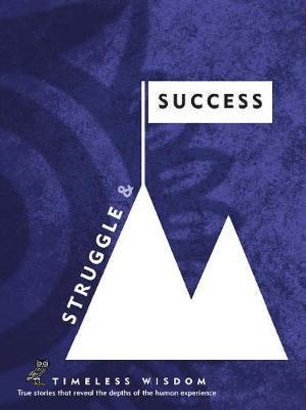 Бумажная книга «Struggle and Success. True Stories That Reveal the Depths of the Human Experience», автор Рени Холлис - фото №1