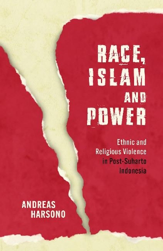 Бумажная книга «Race, Islam and Power: Ethnic and Religious Violence in Post-Suharto Indonesia», автор Андреас Харсоно - фото №1