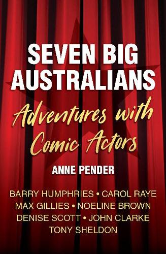 Паперова книга «Seven Big Australians: Adventures with Comic Actors», автор Енн Пендер - фото №1