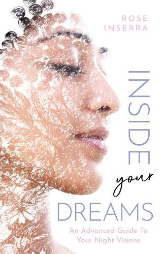 Бумажная книга «Inside Your Dreams: An advanced guide to your night visions», автор Роза Инсерра - фото №1