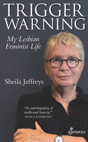 Бумажная книга «Trigger Warning : My Lesbian Feminist Life», автор Шейла Джеффрис - фото №1